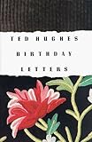 Hardcover Birthday Letters by Ted Hughes (1998-02-01) Book