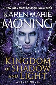 Kingdom of Shadow and Light: A Fever Novel
