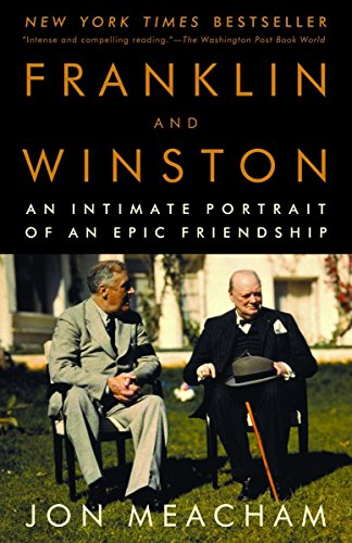 Franklin and Winston: An Intimate Portrait of an Epic Friendship (Best British Prime Ministers)