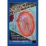 Advocacy Practice for Social Justice, Third Edition