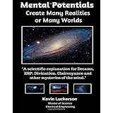 Mental Potentials Create Many Realities or Many Worlds