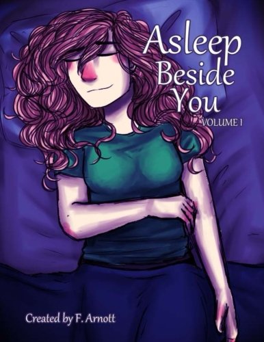 Asleep Beside You: Volume 1 by F. Arnott