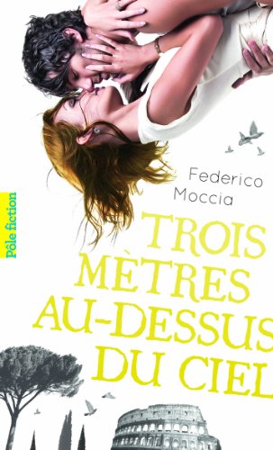 Trois Metres Au-Dessus Du Ciel (French Edition)