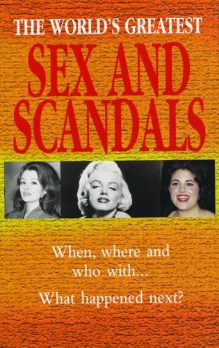 "World's Greatest - Sex & Scandals" 