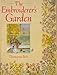 The Embroiderer's Garden (A David & Charles Craft Book) by 