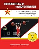 Fundamentals of the Soviet System: The Soviet Weightlifting System by