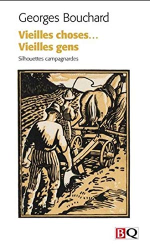 Vieilles choses... Vieilles gens: silhouettes campagnardes