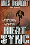 Front cover for the book Heat Sync by Wes Demott