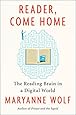 Reader, Come Home: The Reading Brain in a Digital World