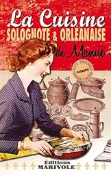 La  cuisine solognote & orléanaise de mamie