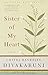 Sister of My Heart: A Novel by 