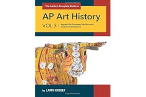 The Insider's Complete Guide AP Art History: Beyond the European Tradition with Global Contemporary
