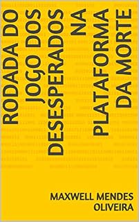 Livro RODADA DO JOGO DOS DESESPERADOS NA PLATAFORMA DA MORTE