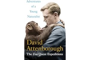 Adventures of a Young Naturalist: The Zoo Quest Expeditions