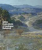 Julian Onderdonk: A Catalogue Raisonné