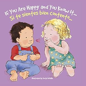 Si Estas Contento Y Lo Sabes /If You Are Happy and You Know It (Nursery Rhymes) (English and Spanish Edition)