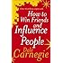 How to Win Friends and Influence People