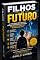 Livro Filhos do Futuro: As Habilidades que Seu Filho Precia Desenvolver Antes que a IA Transforme Tudo