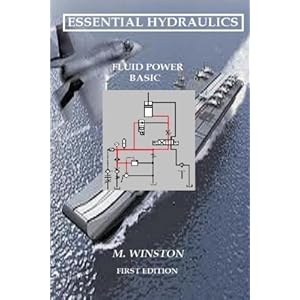 Essential Hydraulics: Fluid Power - Basic