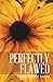 Perfectly Flawed by Barrett Rose Baum