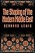 The Shaping of the Modern Middle East