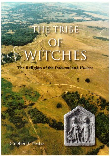 The Tribe of Witches: The Religion of the Dobunni and Hwicce by Stephen James Yeates