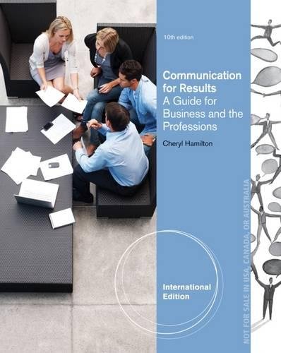 Communicating For Results A Guide For Business And The Professions Cheryl Hamilton Hamilton Cheryl 9781285171838 Amazon Com Books