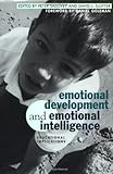 Emotional Development And Emotional Intelligence: Educational Implications