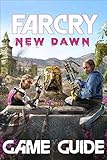Far Cry: New Dawn Game Guide: Walkthroughs, How To-s