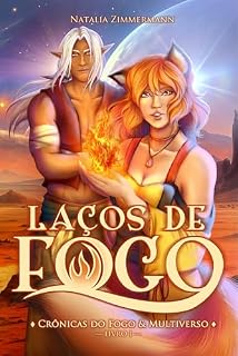 Livro Laços de Fogo (Crônicas do Fogo & Multiverso Livro 1)