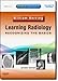 Learning Radiology: Recognizing the Basics (With STUDENT CONSULT Online Access)