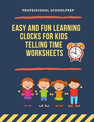 Easy And Fun Learning Clocks For Kids Telling Time Worksheets Teaching Math Children 1st 2nd 3rd 4th Grade Student To Tell Time Clock With 900 Exercises Big Workbook Plus Answers By Schoolprep