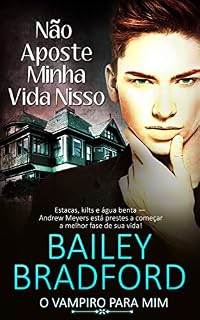 Livro Não Aposte Minha Vida Nisso (O Vampiro para Mim)