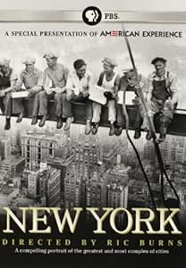 American Experience: New York: A Documentary Film by Ric Burns