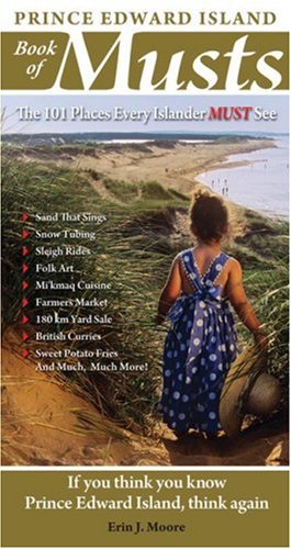 [Book] Prince Edward Island Book of Musts: 101 Places Every Islander Must Visit<br />[W.O.R.D]