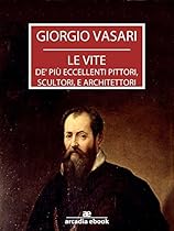 Le vite - Edizione 1568 (Italian Edition)