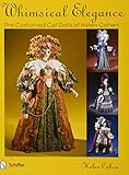 Whimsical Elegance: The Costumed Cat Dolls of Helen Cohen by