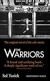 Front cover for the book The Warriors by Sol Yurick