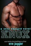 Knox: (A Sexy Bastard Novel)
