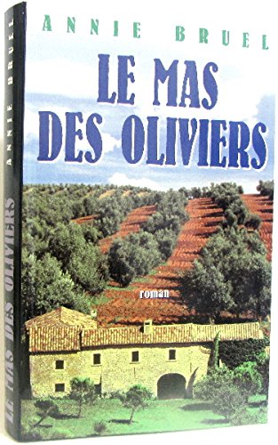 Télécharger Le Mas Des Oliviers Pdf De Annie Bruel Raygalande