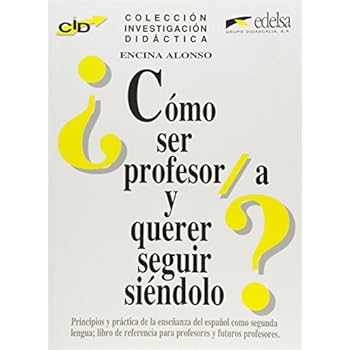 ¿Cómo ser profesor y querer seguir siéndolo? (Coleccion investigacion didactica) ¿Cómo ser profesor y querer seguir siéndolo? (Coleccion investigacion didactica)