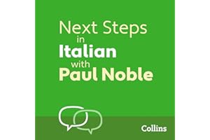 Next Steps in Italian with Paul Noble for Intermediate Learners – Complete Course: Italian Made Easy with Your 1 million-best