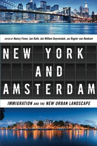 New York and Amsterdam: Immigration and the New Urban Landscape