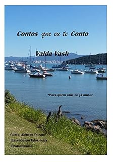 Livro Contos Que Eu Te Conto: Um Semblante na Janela -  Parte I e II , Flores Para as Mulheres Que Amei, Ternura, Rodovia, Scórpio.