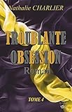 Troublante Obsession: Tome 4 (French Edition) by Nathalie Charlier