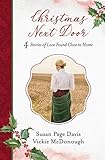 Christmas Next Door: 4 Stories of Love Found Close to Home by Susan Page Davis, Vickie McDonough