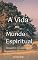 Livro A Vida no Mundo Espiritual: Mensagens dos Seres de Luz