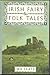 Irish Fairy and Folk Tales by W.B. Yeats