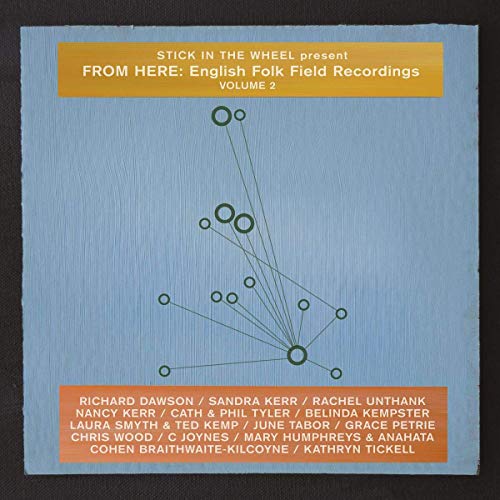 Album art for From Here: English Folk Field Recordings Vol. 2 by Stick In The Wheel