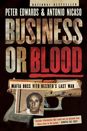 Business or Blood: Mafia Boss Vito Rizzuto's Last War Paperback – February 2, 2016